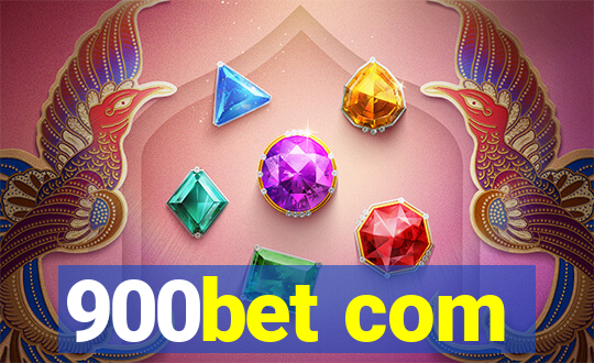 900bet com